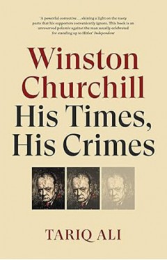Winston Churchill - His Times, His Crimes